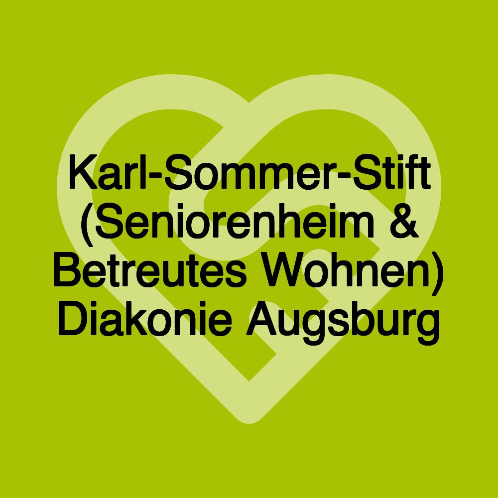 Karl-Sommer-Stift (Seniorenheim & Betreutes Wohnen) Diakonie Augsburg