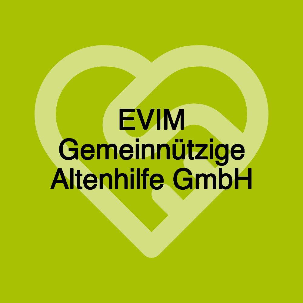 EVIM Gemeinnützige Altenhilfe GmbH