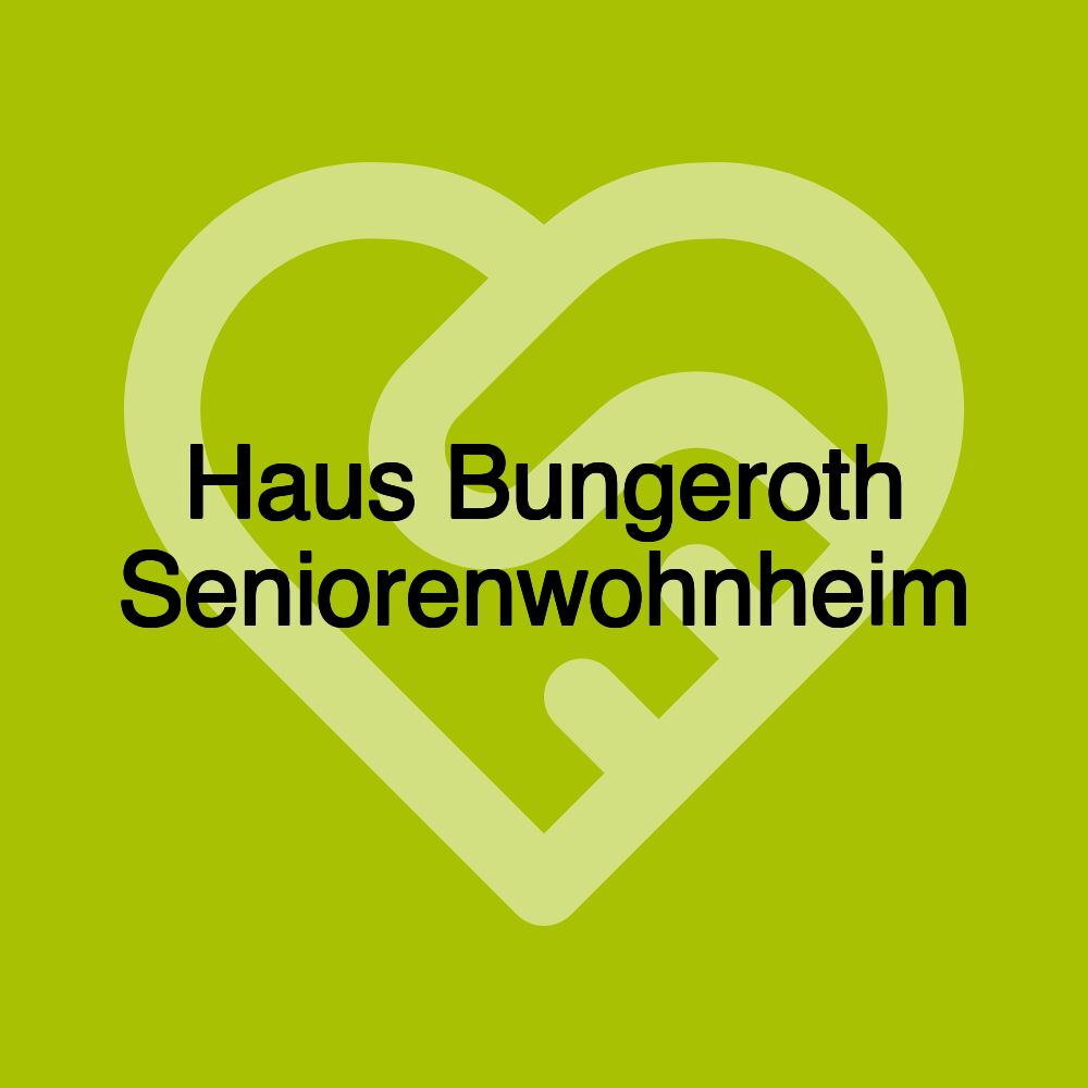 Haus Bungeroth Seniorenwohnheim