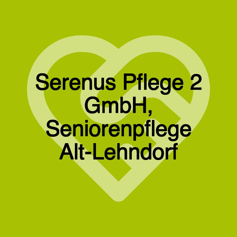 Serenus Pflege 2 GmbH, Seniorenpflege Alt-Lehndorf