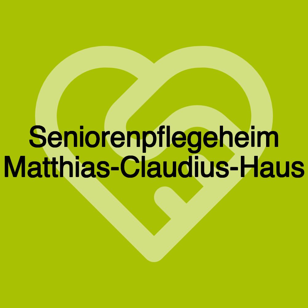 Seniorenpflegeheim Matthias-Claudius-Haus