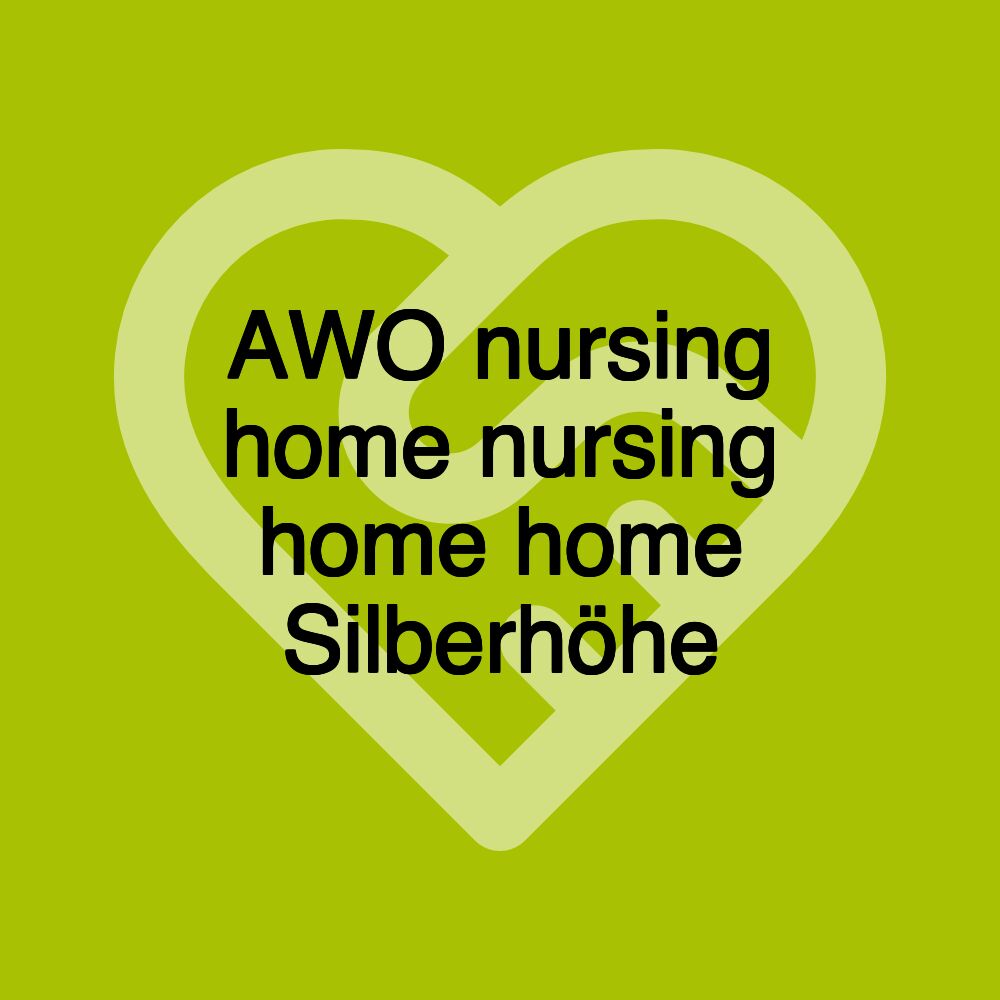 AWO nursing home nursing home home Silberhöhe