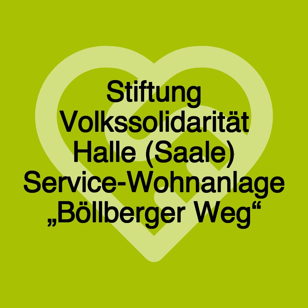 Stiftung Volkssolidarität Halle (Saale) Service-Wohnanlage „Böllberger Weg“