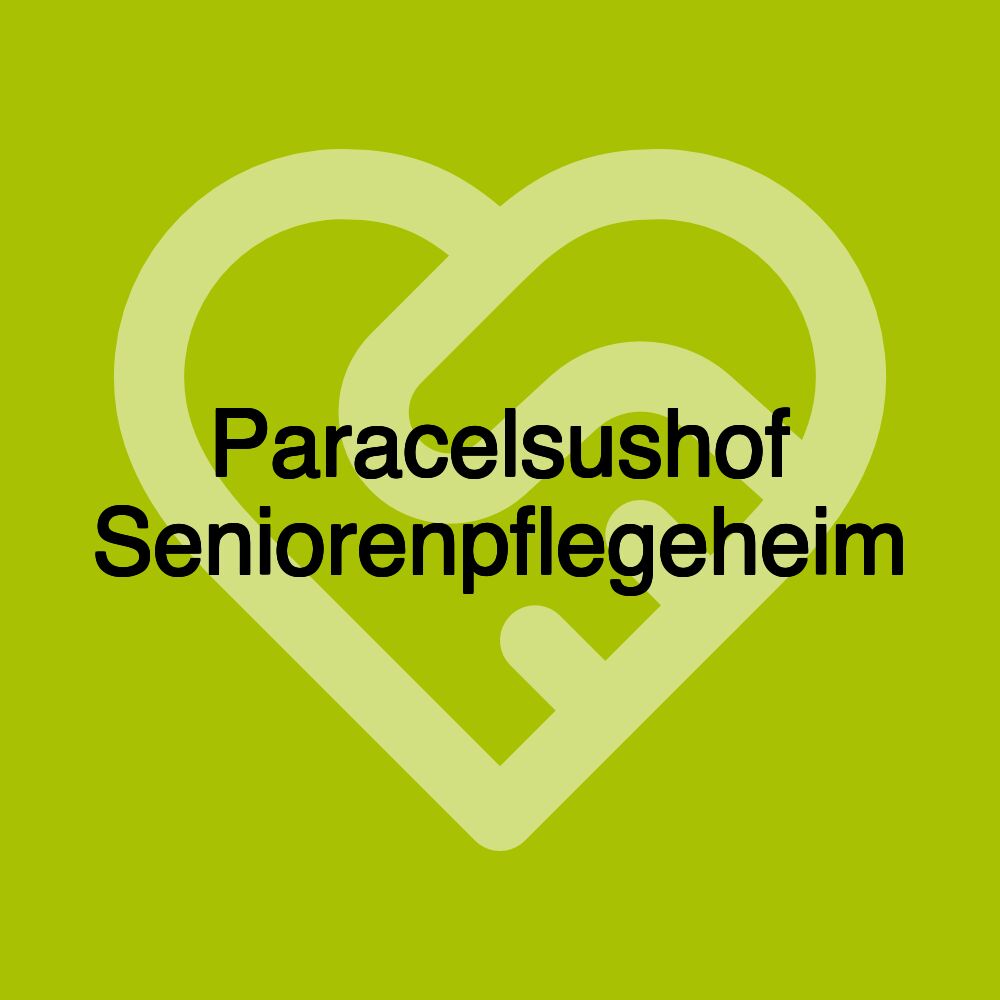 Paracelsushof Seniorenpflegeheim