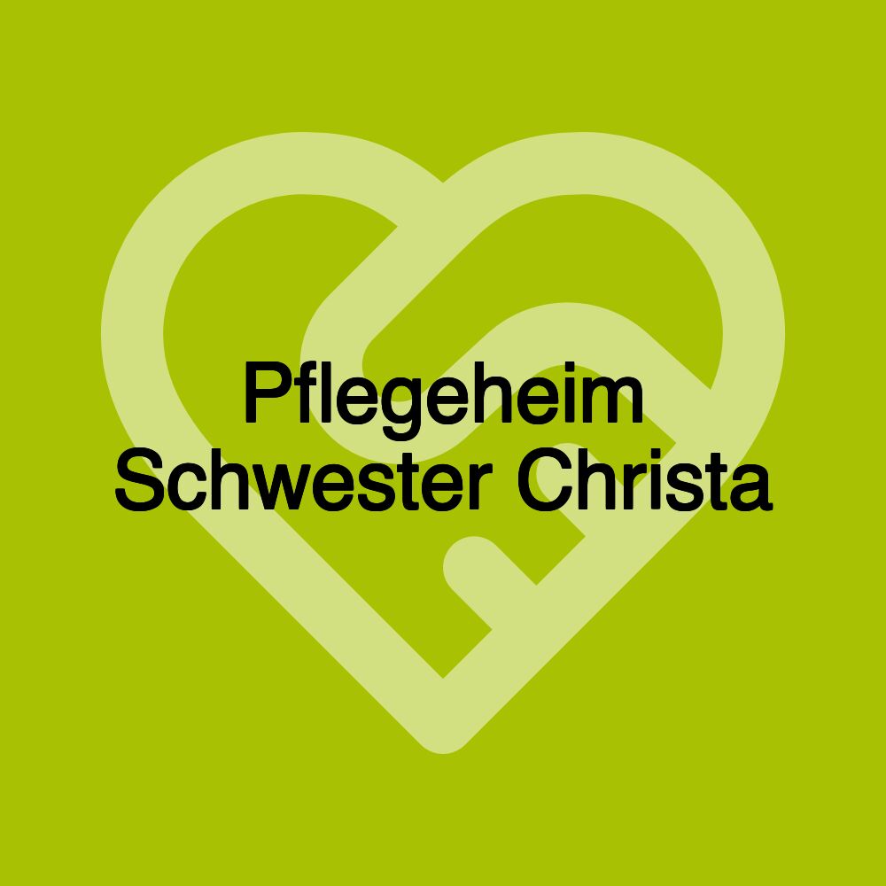 Pflegeheim Schwester Christa