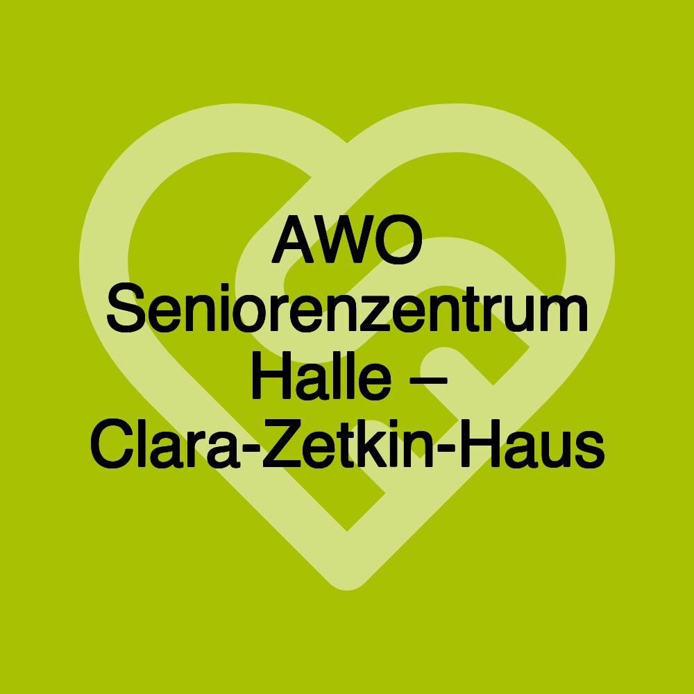 AWO Seniorenzentrum Halle – Clara-Zetkin-Haus