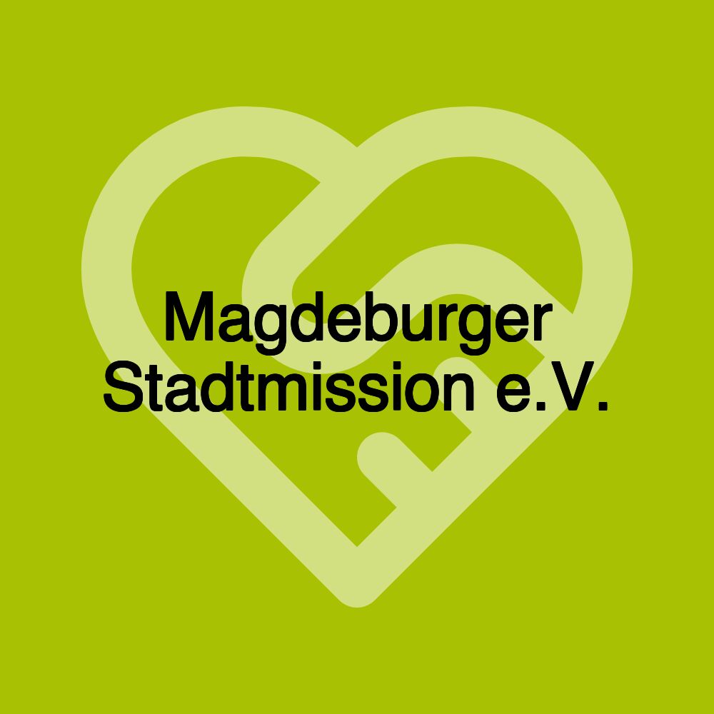 Magdeburger Stadtmission e.V.