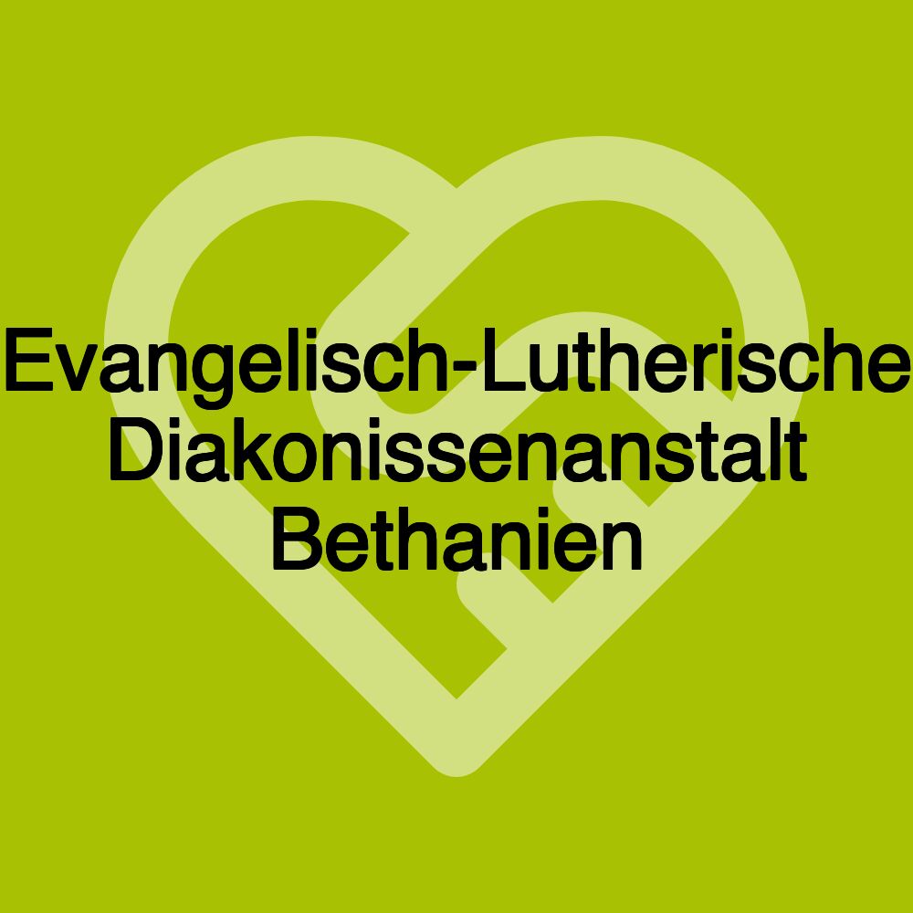 Evangelisch-Lutherische Diakonissenanstalt Bethanien