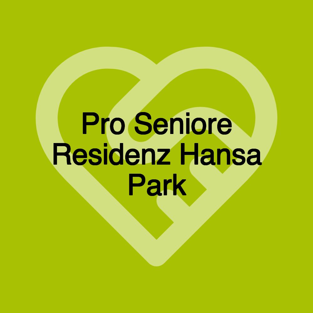 Pro Seniore Residenz Hansa Park