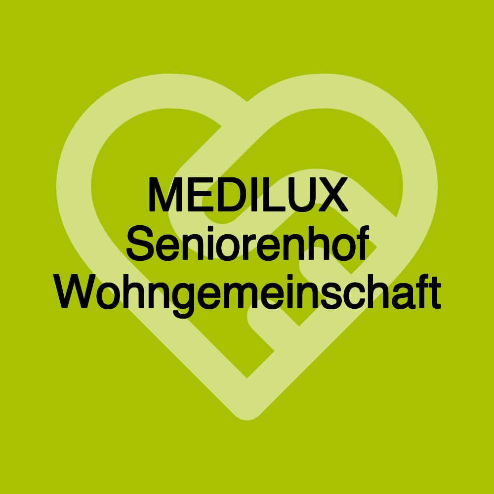 MEDILUX Seniorenhof Wohngemeinschaft