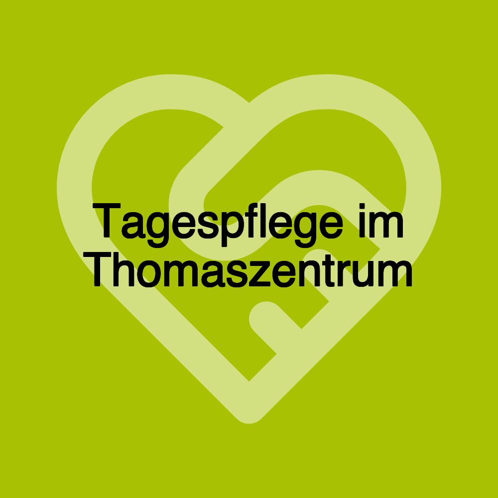 Tagespflege im Thomaszentrum