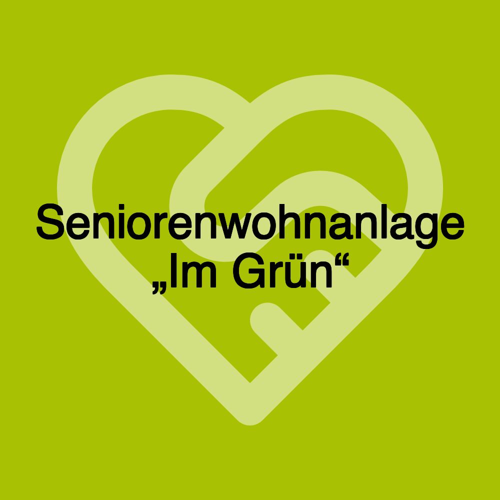 Seniorenwohnanlage „Im Grün“