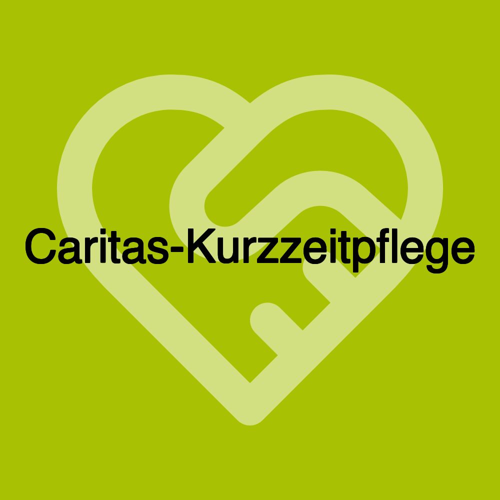 Caritas-Kurzzeitpflege