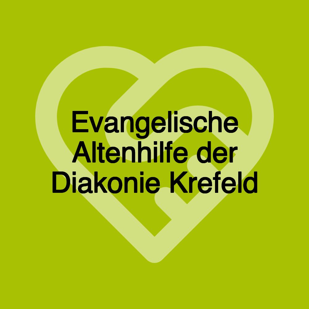 Evangelische Altenhilfe der Diakonie Krefeld