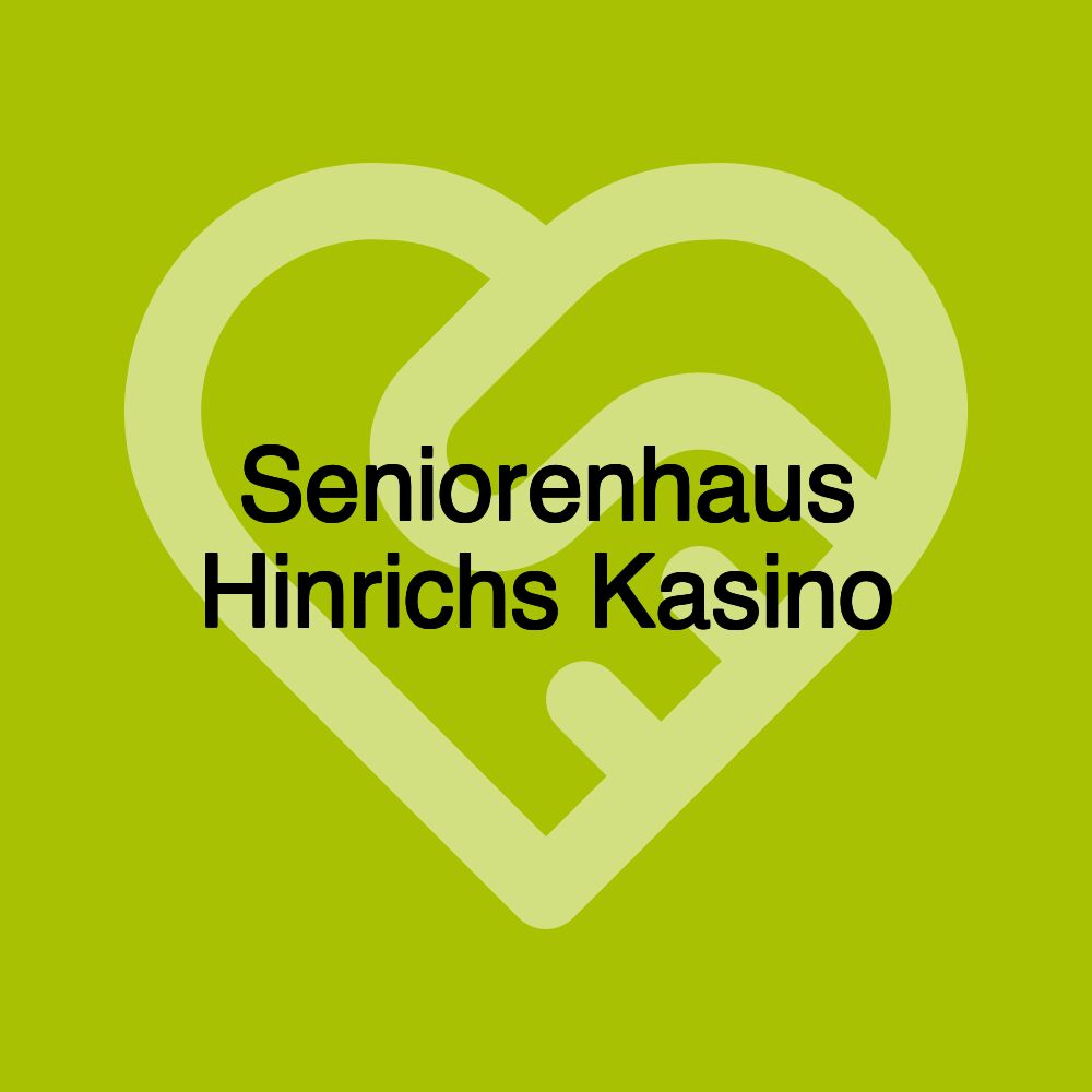 Seniorenhaus Hinrichs Kasino