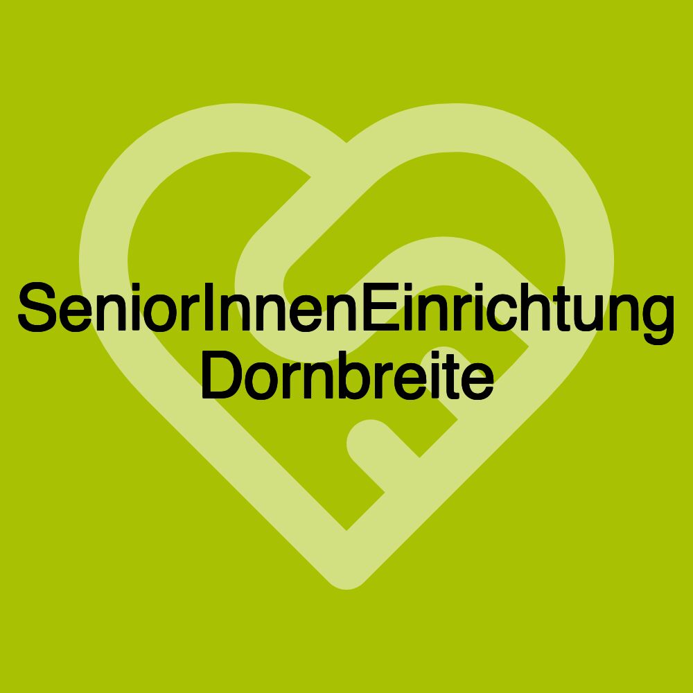 SeniorInnenEinrichtung Dornbreite