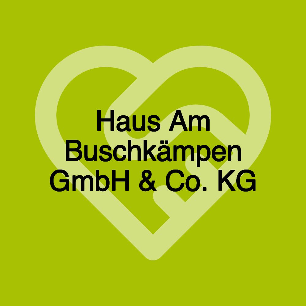 Haus Am Buschkämpen GmbH & Co. KG