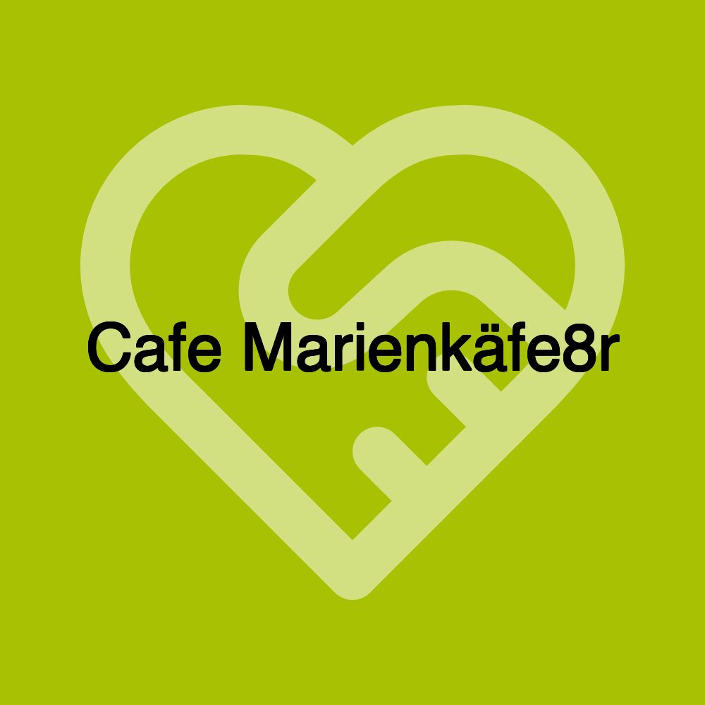 Cafe Marienkäfe8r