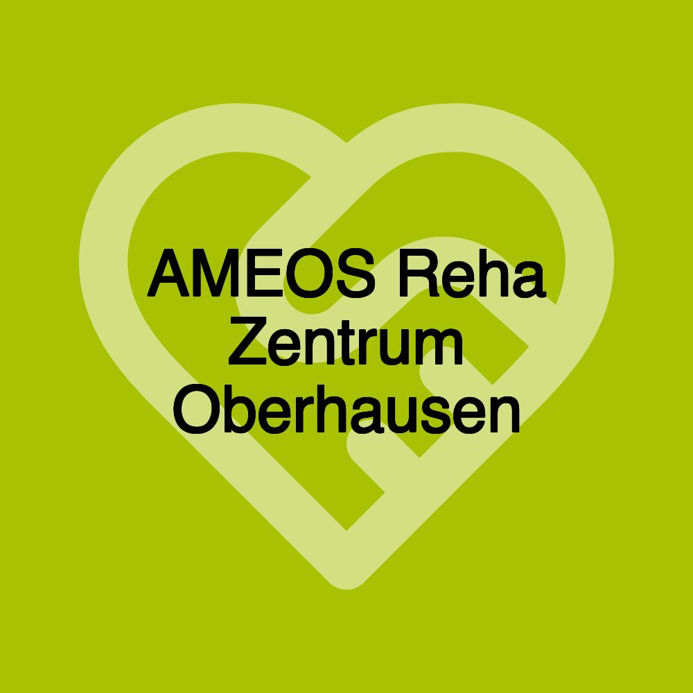 AMEOS Reha Zentrum Oberhausen