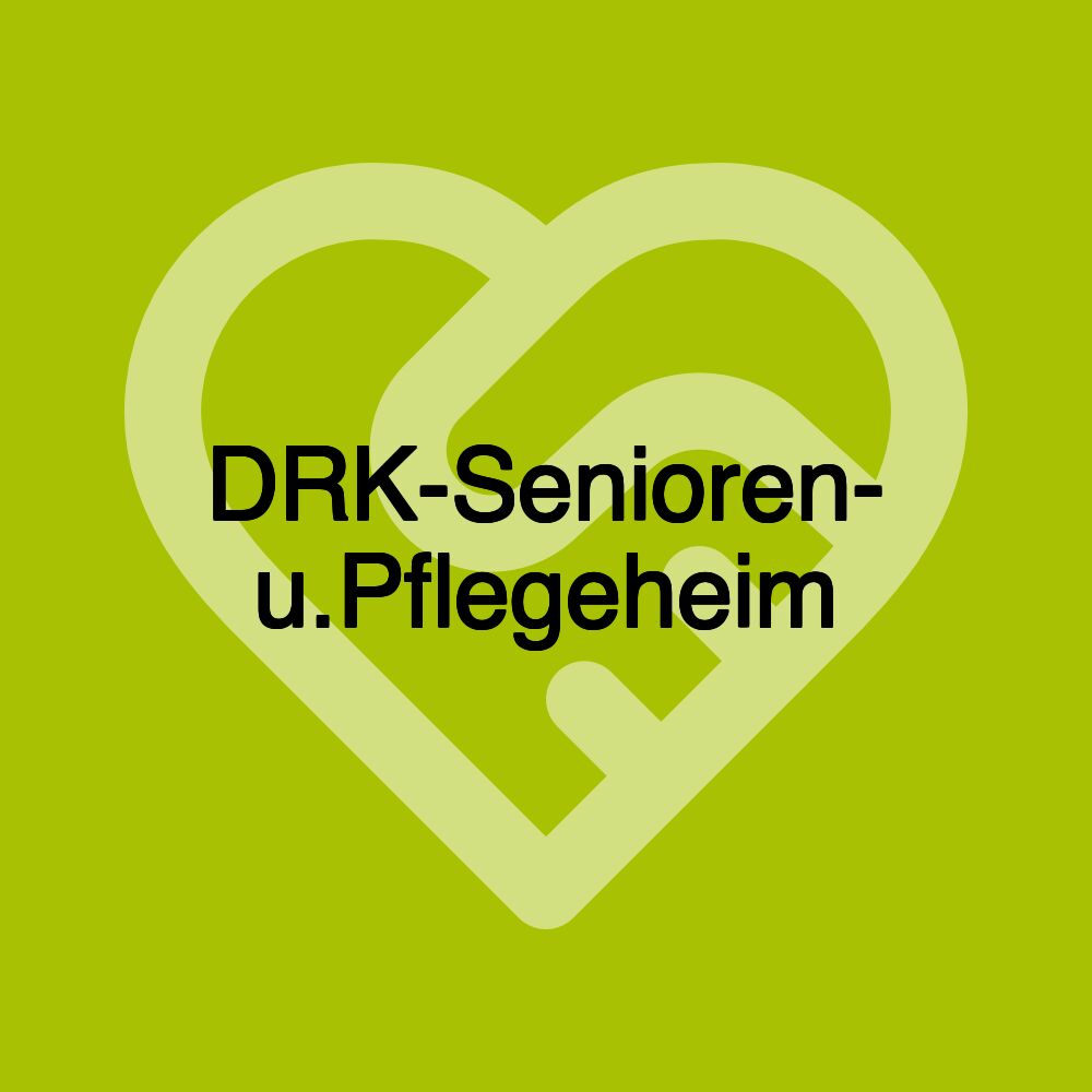 DRK-Senioren- u.Pflegeheim