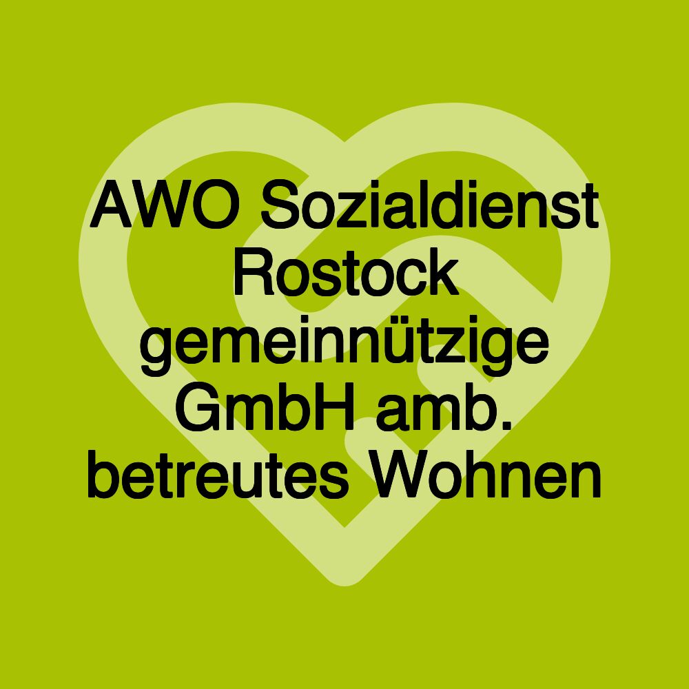 AWO Sozialdienst Rostock gemeinnützige GmbH amb. betreutes Wohnen