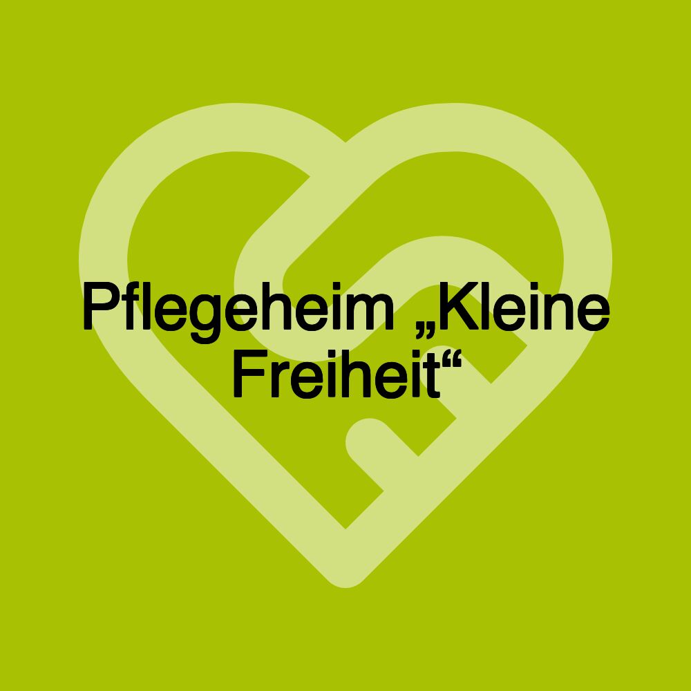 Pflegeheim „Kleine Freiheit“