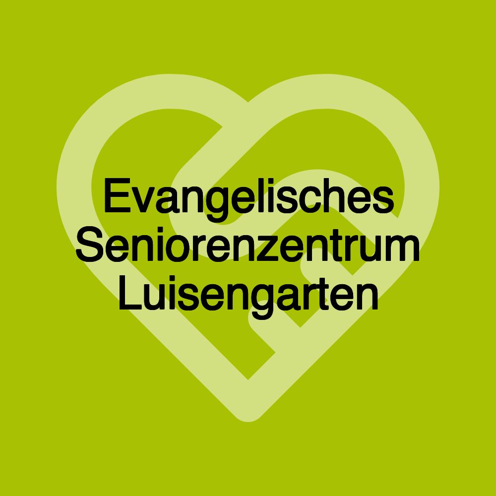 Evangelisches Seniorenzentrum Luisengarten