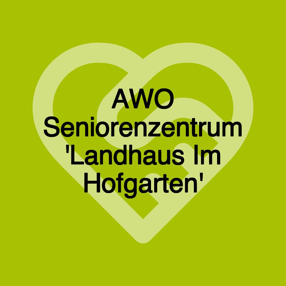 AWO Seniorenzentrum 'Landhaus Im Hofgarten'