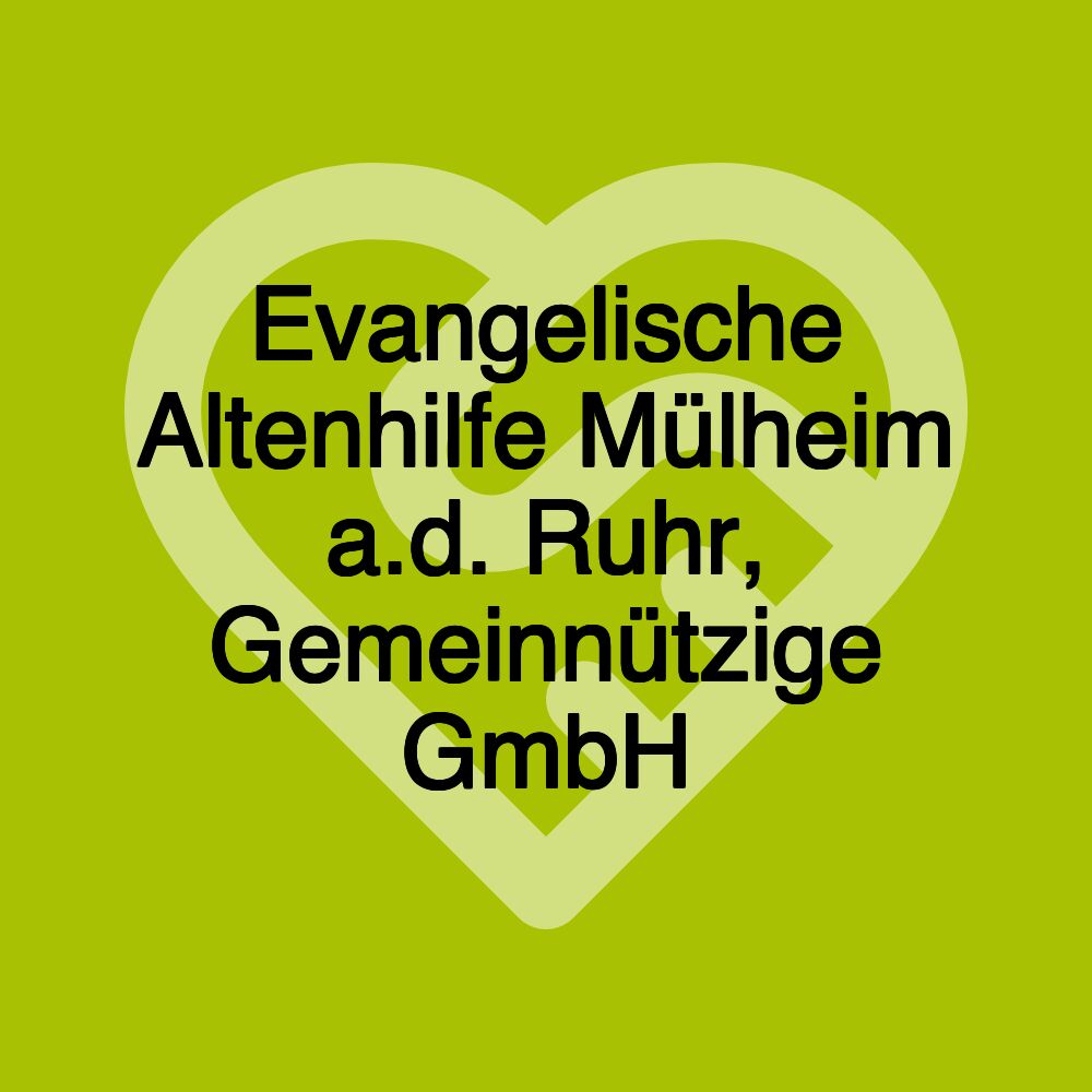 Evangelische Altenhilfe Mülheim a.d. Ruhr, Gemeinnützige GmbH