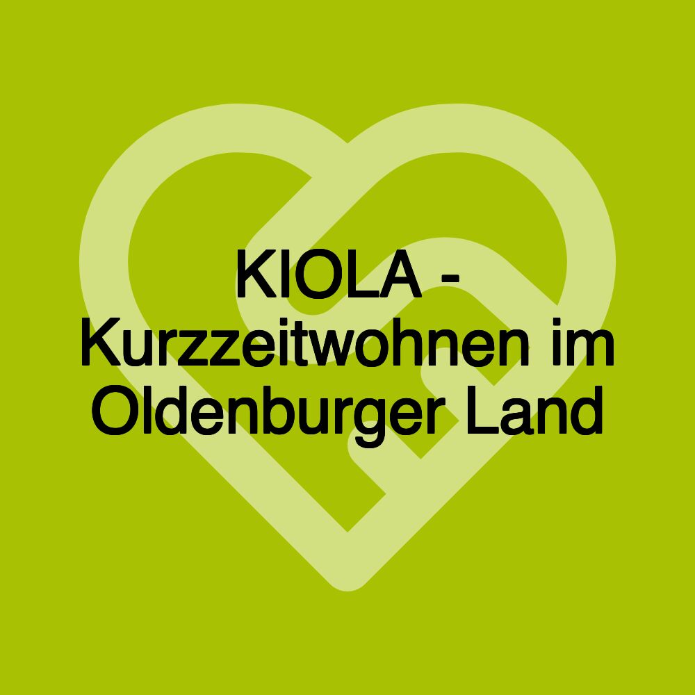 KIOLA - Kurzzeitwohnen im Oldenburger Land