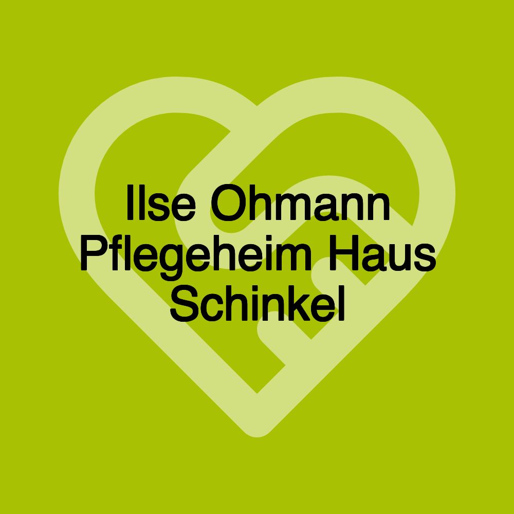 Ilse Ohmann Pflegeheim Haus Schinkel