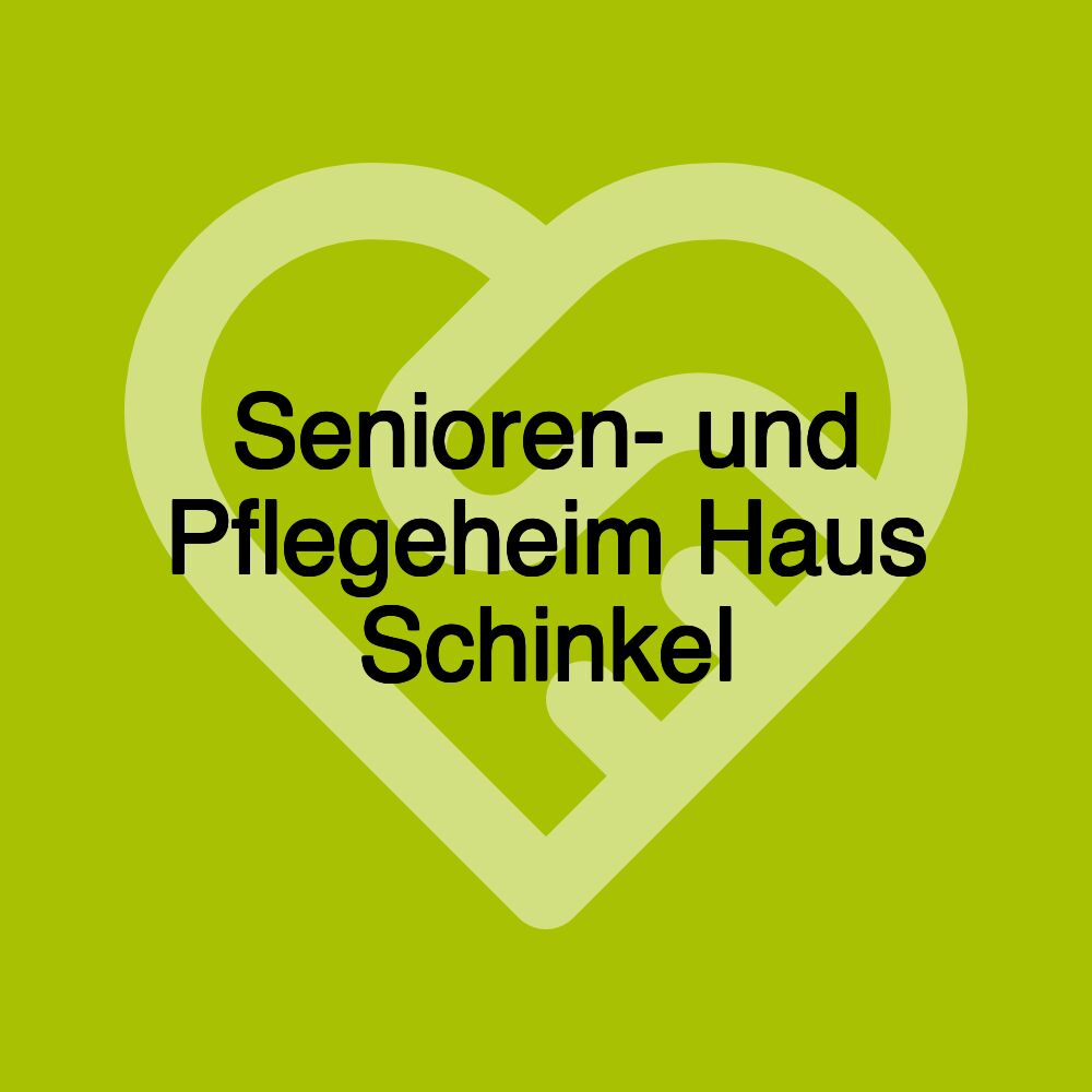 Senioren- und Pflegeheim Haus Schinkel