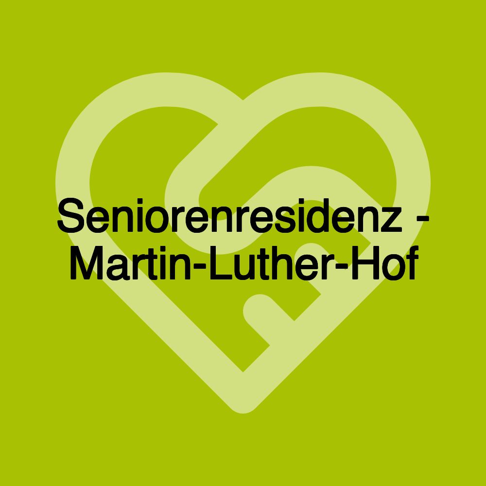 Seniorenresidenz - Martin-Luther-Hof