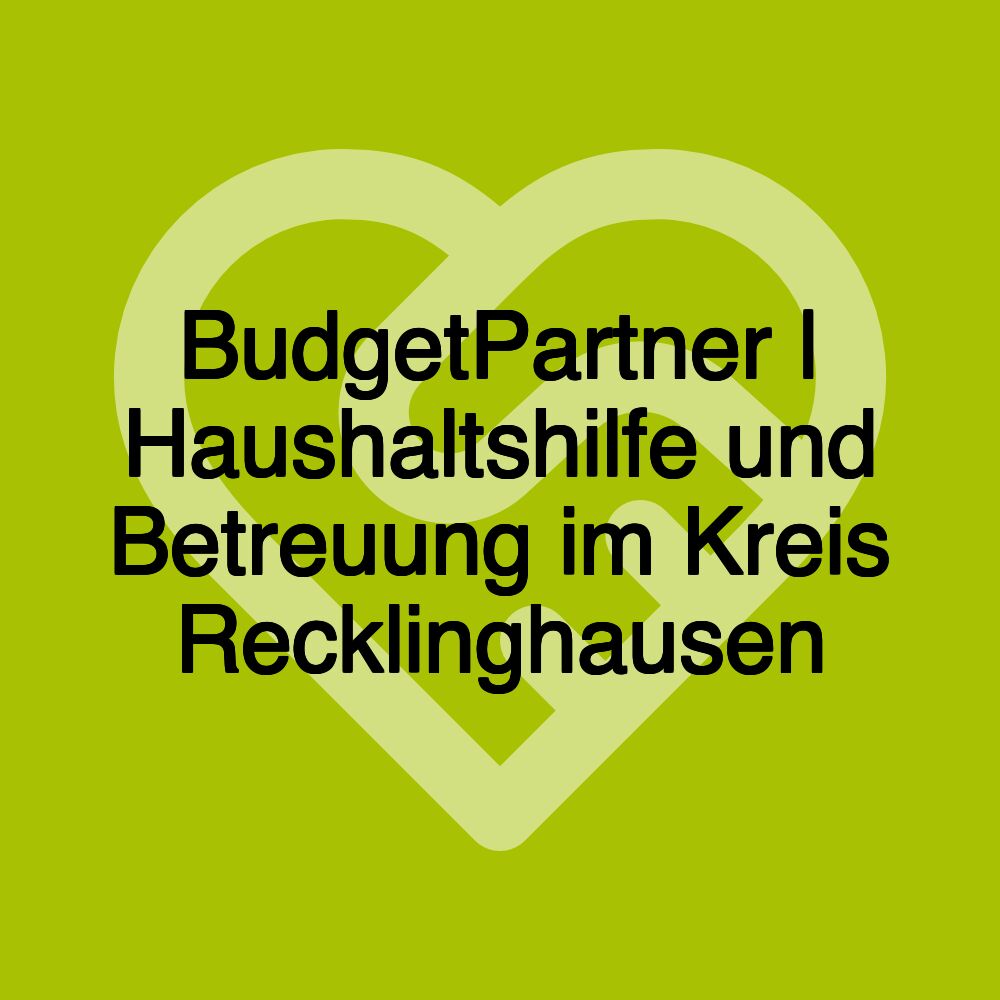 BudgetPartner | Haushaltshilfe und Betreuung im Kreis Recklinghausen