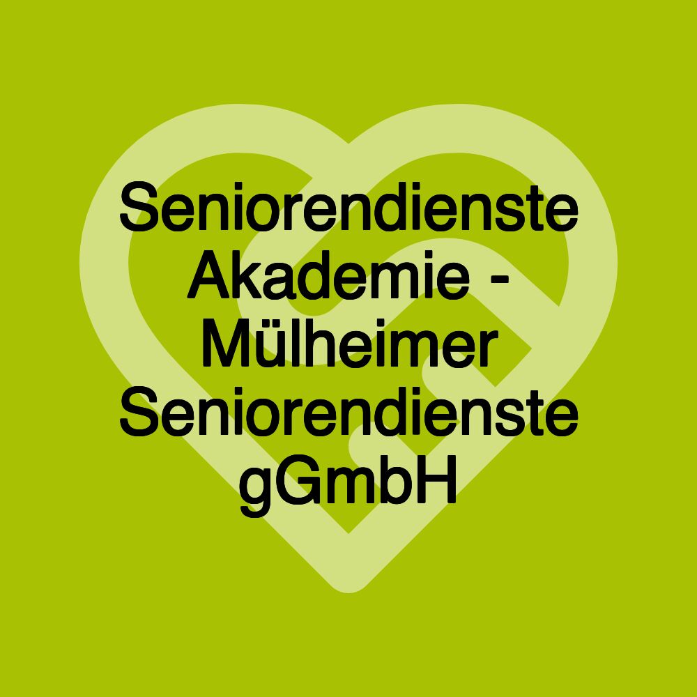 Seniorendienste Akademie - Mülheimer Seniorendienste gGmbH