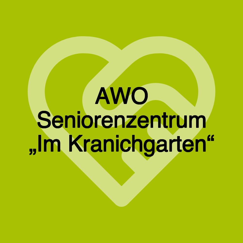 AWO Seniorenzentrum „Im Kranichgarten“