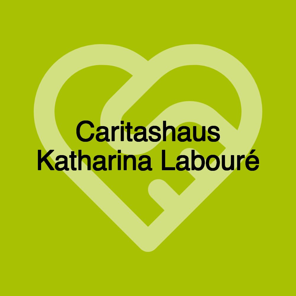 Caritashaus Katharina Labouré