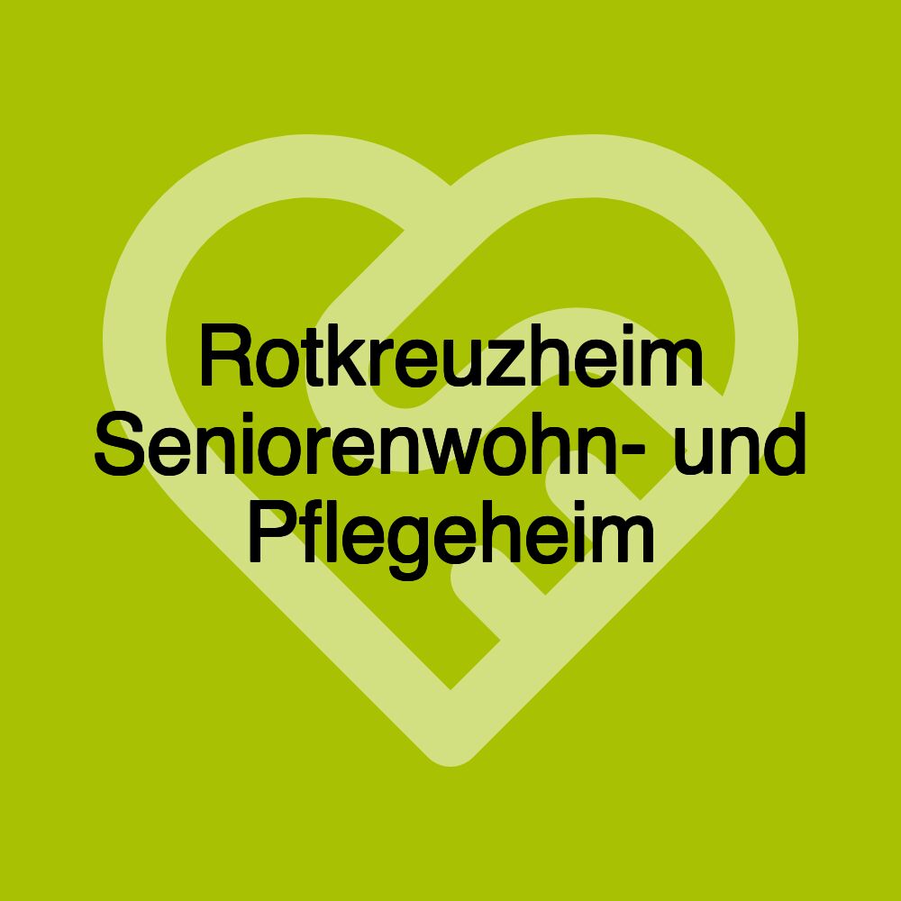 Rotkreuzheim Seniorenwohn- und Pflegeheim