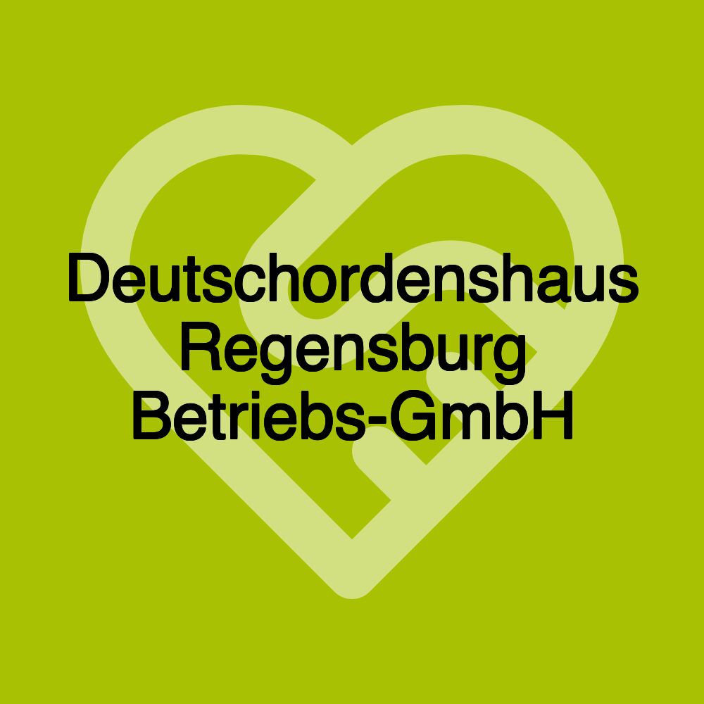 Deutschordenshaus Regensburg Betriebs-GmbH