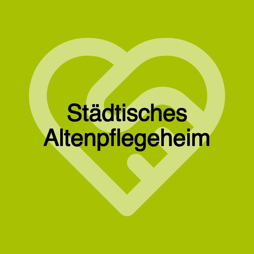 Städtisches Altenpflegeheim