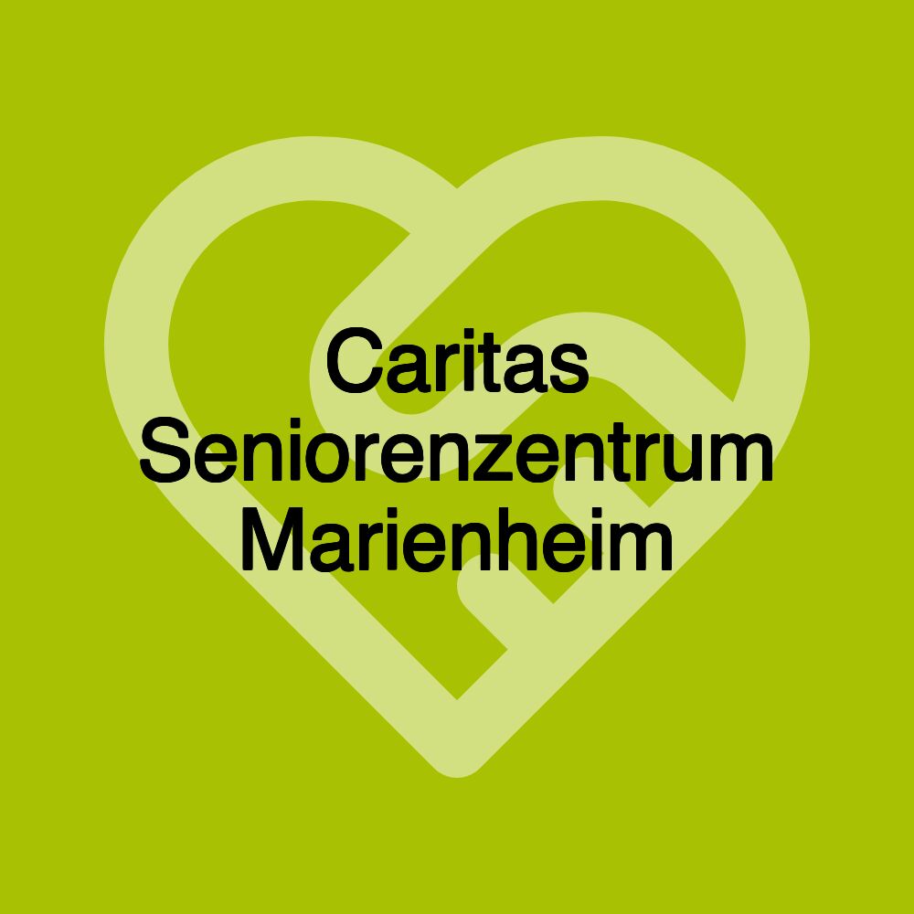 Caritas Seniorenzentrum Marienheim