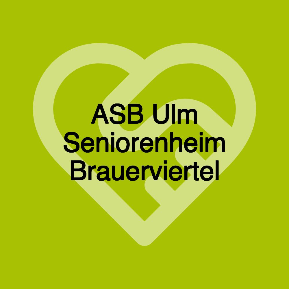 ASB Ulm Seniorenheim Brauerviertel