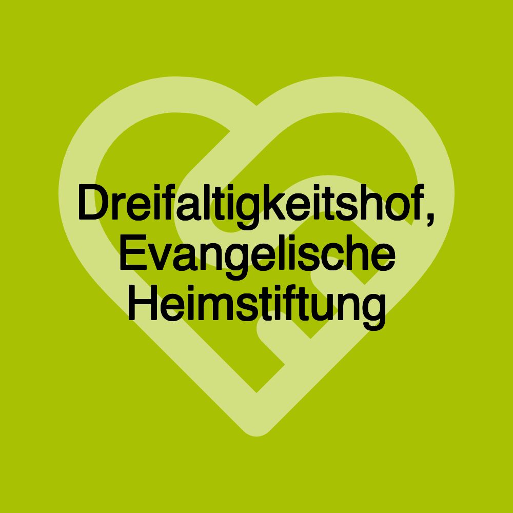 Dreifaltigkeitshof, Evangelische Heimstiftung