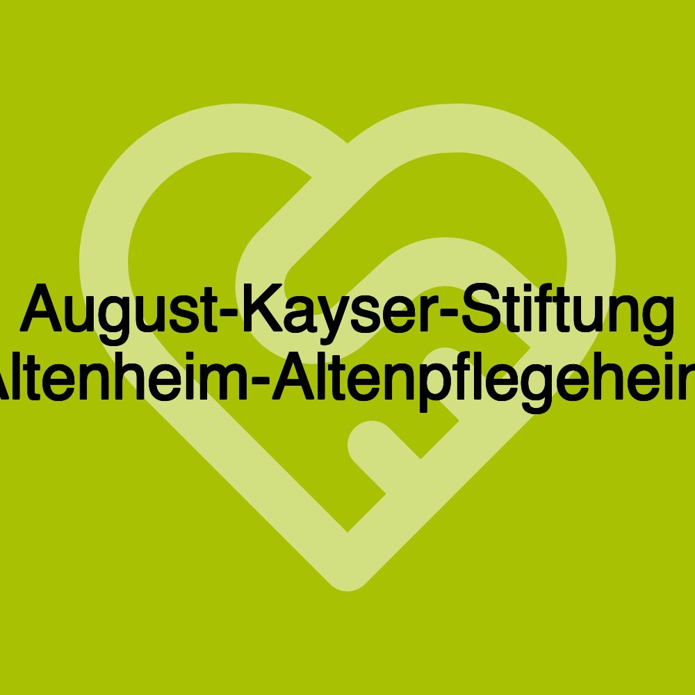 August-Kayser-Stiftung Altenheim-Altenpflegeheim