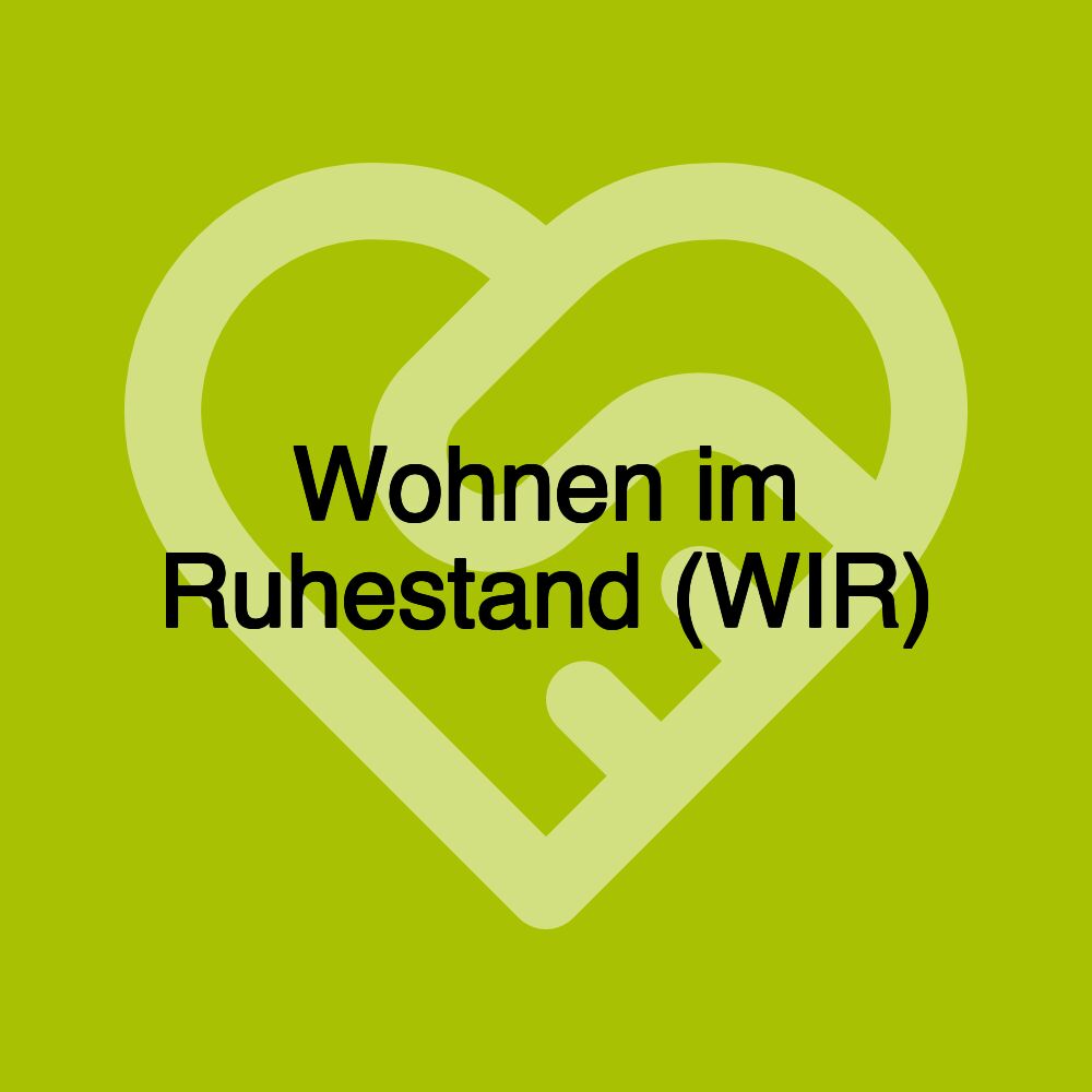 Wohnen im Ruhestand (WIR)