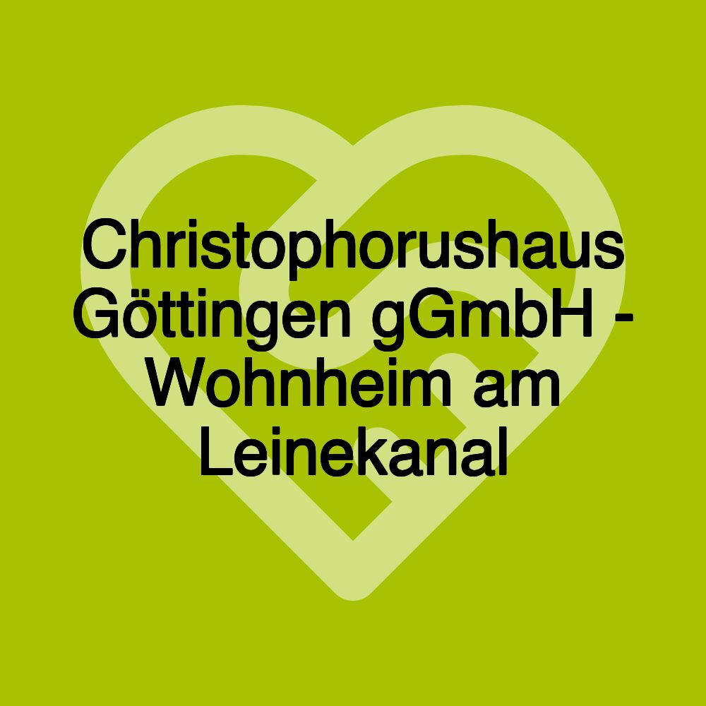 Christophorushaus Göttingen gGmbH - Wohnheim am Leinekanal