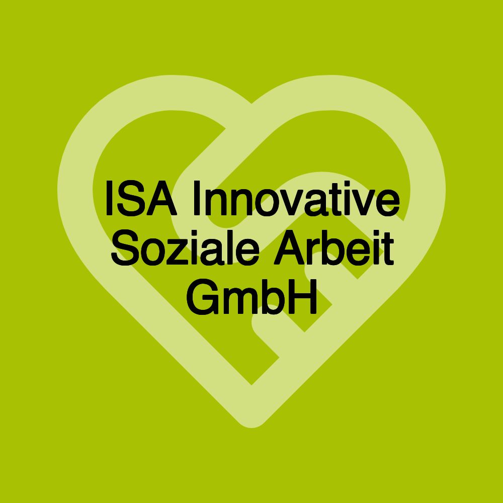 ISA Innovative Soziale Arbeit GmbH