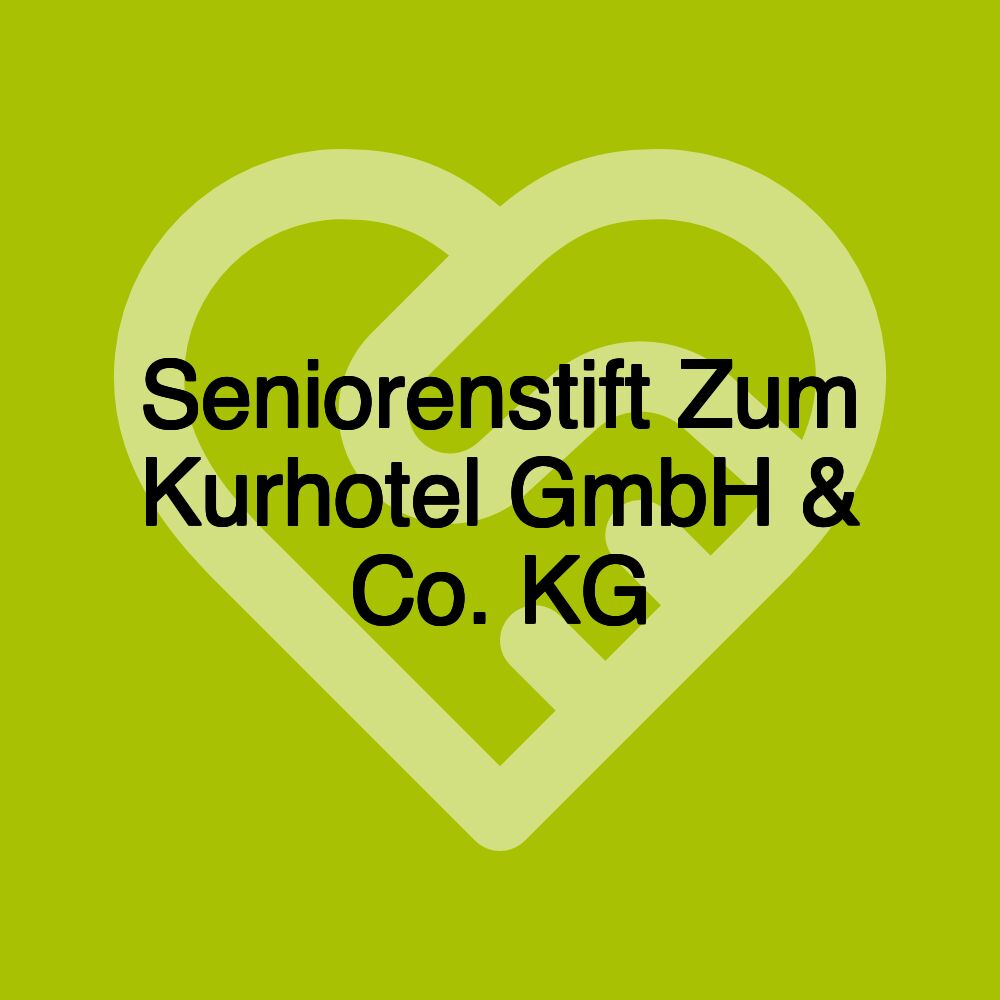 Seniorenstift Zum Kurhotel GmbH & Co. KG