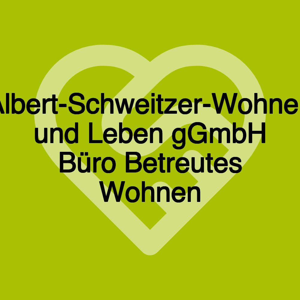 Albert-Schweitzer-Wohnen und Leben gGmbH Büro Betreutes Wohnen