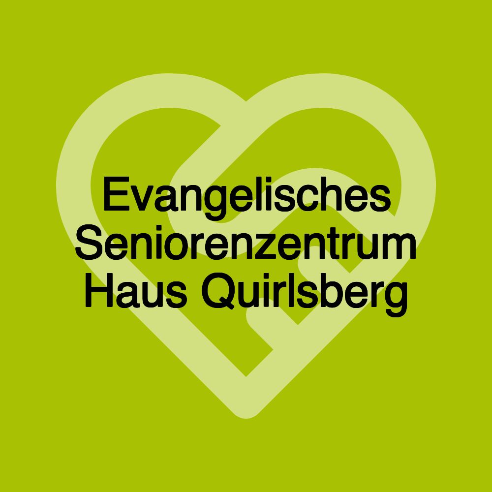 Evangelisches Seniorenzentrum Haus Quirlsberg